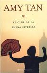 El club de la buena estrella by Amy Tan El club de la buena estrella by Amy Tan