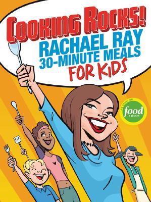 cooking-rocks-rachael-ray-30-minute-meals-for-kids