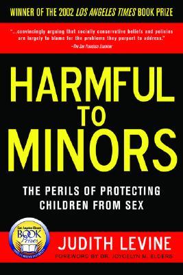 harmful to minors: the perils of protecting children from sex
