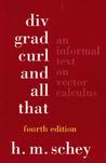 DIV, Grad, Curl, and All That: An Informal Text on Vector Calculus