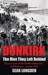 Dunkirk - The Men They Left Behind by Sean Longden
