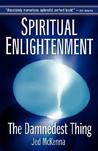 Spiritual Enlightenment: The Damnedest Thing