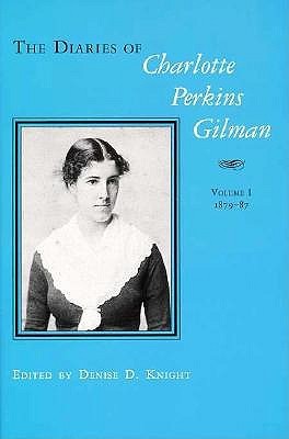 the-diaries-of-charlotte-perkins-gilman-volume-1-1879-1887-and-volume-2-1890-1935