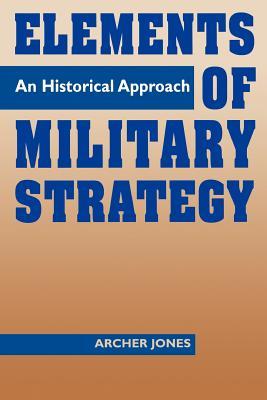 elements-of-military-strategy-an-historical-approach