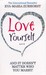 Love Yourself, and It Doesn't Matter Who You Marry. Eva-Maria Zurhorst by Eva-Maria Zurhorst