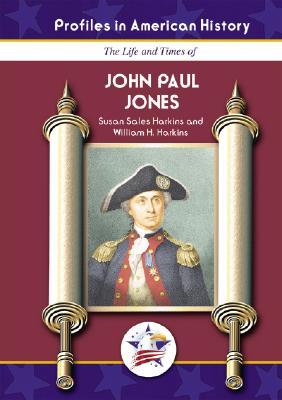 john-paul-jones-profiles-in-american-history-profiles-in-american-history
