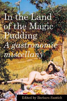 in-the-land-of-the-magic-pudding-a-gastronomic-miscellany