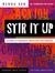 Stir It Up: Lessons in Community Organizing and Advocacy