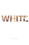 White: Essays on Race and Culture