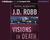 Visions in Death (In Death, #19) by J.D. Robb