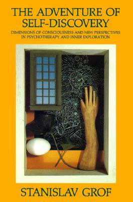 the-adventure-of-self-discovery-dimensions-of-consciousness-and-new-perspectives-in-psychotherapy-and-inner-exploration