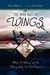 The Man and His Wings William A. Wellman and the Making of the First Best Picture by William Wellman Jr.