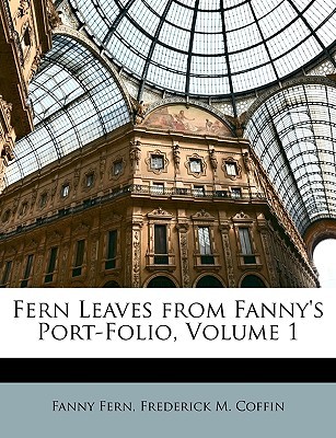 fern-leaves-from-fanny-s-port-folio-volume-1