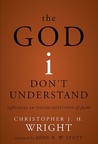 The God I Don't Understand: Reflections on Tough Questions of Faith