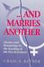 And Marries Another Divorce and Remarriage in the Teaching of the New Testament by Craig S. Keener