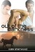 Out of the Darkness (Dark Horse, #2) by Kate Sherwood