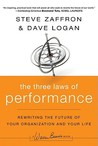The Three Laws of Performance: Rewriting the Future of Your Organization and Your Life