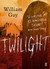 Twilight by William Gay