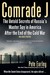 Comrade J The Untold Secrets of Russia's Master Spy in America After the End of the Cold W ar by Pete Earley