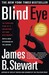 Blind Eye The Terrifying Story Of A Doctor Who Got Away With Murder by James B. Stewart