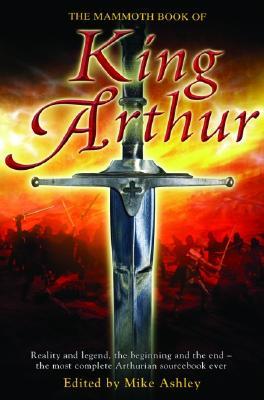 The Mammoth Book of King Arthur (Mammoth Books)