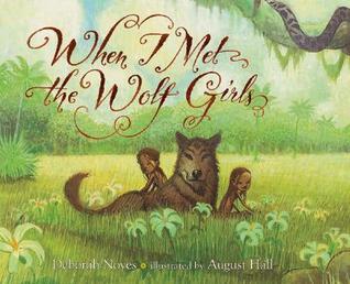 when i met the wolf girls by deborah noyes