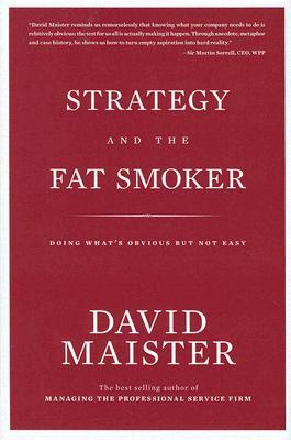 strategy-and-the-fat-smoker-doing-what-s-obvious-but-not-easy