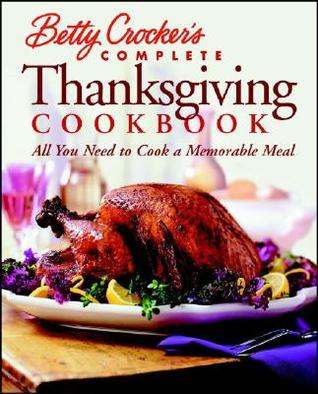 betty-crocker-complete-thanksgiving-cookbook-all-you-need-to-cook-a-foolproof-dinner