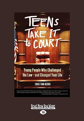 teens-take-it-to-court-young-people-who-challenged-the-law-and-changed-your-life-easyread-large-edition