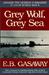 Grey Wolf, Grey Sea by E.B. Gasaway