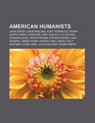 american-humanists-john-dewey-linus-pauling-kurt-vonnegut-frank-zappa-daniel-handler-carl-sagan-e-o-wilson-thomas-szasz-erich-fromm