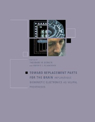 toward-replacement-parts-for-the-brain-implantable-biomimetic-electronics-as-neural-prostheses