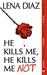 He Kills Me, He Kills Me Not (The Deadly Games Series, #1) by Lena Diaz