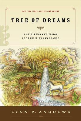 Tree of Dreams: A Spirit Womans Vision of Transition and Change
