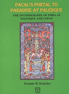 pacal-s-portal-to-paradise-at-palenque-the-inconography-of-india-at-palenque-and-copan