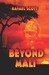 Beyond Mali by Rafael Scott