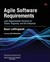 Agile Software Requirements: Lean Requirements Practices for Teams, Programs, and the Enterprise