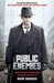 Public Enemies America's Greatest Crime Wave and the Birth of the FBI, 1933-34 by Bryan Burrough
