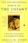 The Interpersonal World Of The Infant: A View from Psychoanalysis and Developmental Psychology