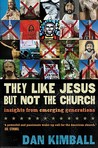 They Like Jesus but Not the Church by Dan Kimball