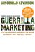 Guerrilla Marketing Easy and Inexpensive Strategies for Making Big Profits from Your Small Business by Jay Conrad Levinson