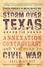 Storm over Texas: The Annexation Controversy and the Road to Civil War