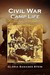 Civil War Camp Life by Gloria Sananes Stein