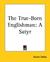 The True-Born Englishman A Satyr by Daniel Defoe