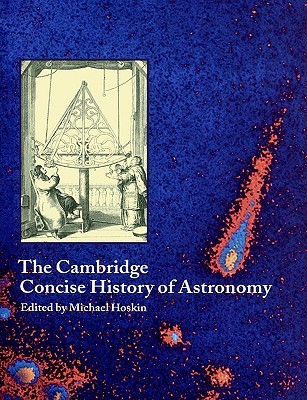 The Cambridge Concise History Of Astronomy By Michael Hoskin