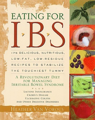 eating-for-ibs-175-delicious-nutritious-low-fat-low-residue-recipes-to-stabilize-the-touchiest-tummy