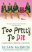 Too Pretty to Die (Debutante Dropout, #5) by Susan McBride