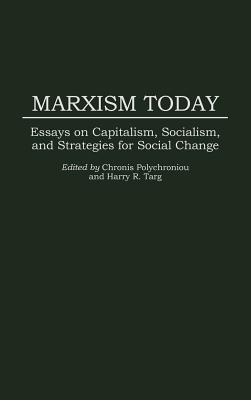 How To Make A Thesis Statement For An Essay Types Of English Essays also Health Care Essay Topics Marxism Today Essays On Capitalism Socialism And Strategies For Sample Essay Proposal