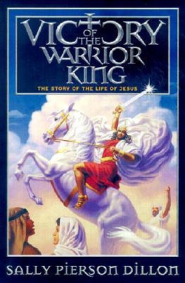victory-of-the-warrior-king-the-story-of-the-life-of-jesus