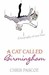 A Cat Called Birmingham by Chris Pascoe